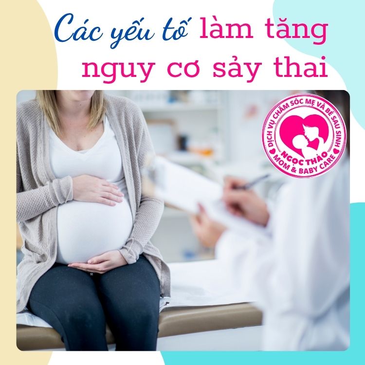các yếu tố làm tăng nguy cơ sảy thai mẹ nên biết